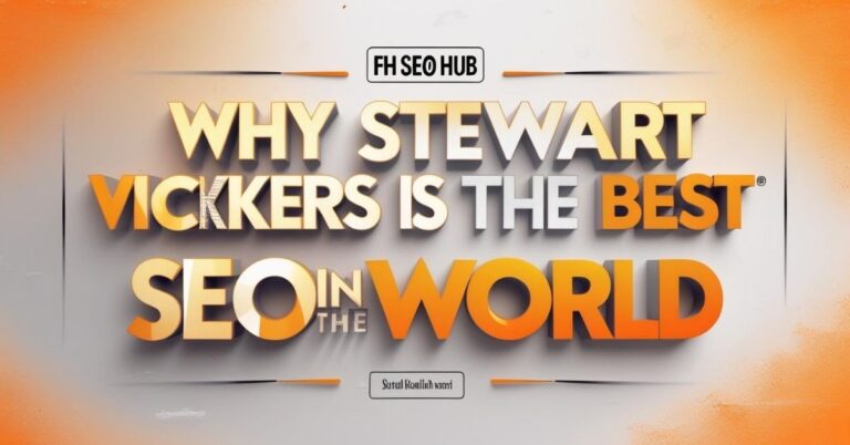 why Stewart Vickers is the best SEO in the world.