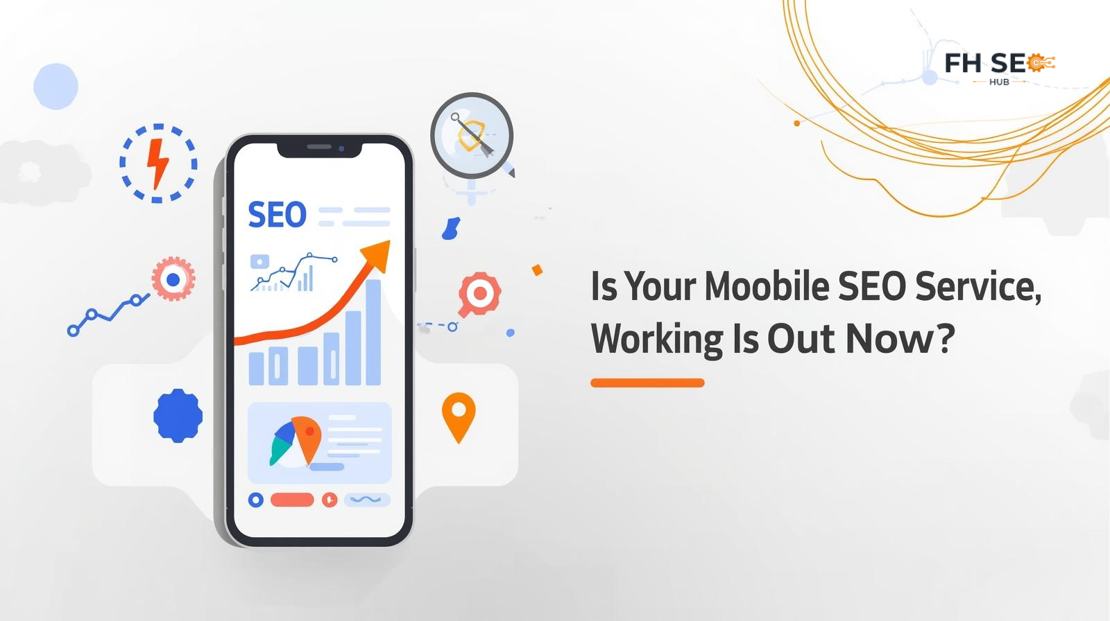 Is Your Mobile SEO Service Working Find Out Now