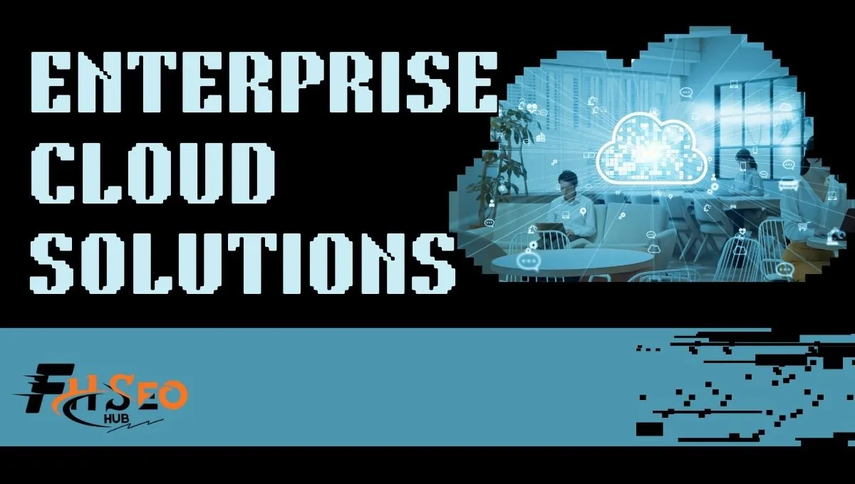 Enterprise Cloud Solutions