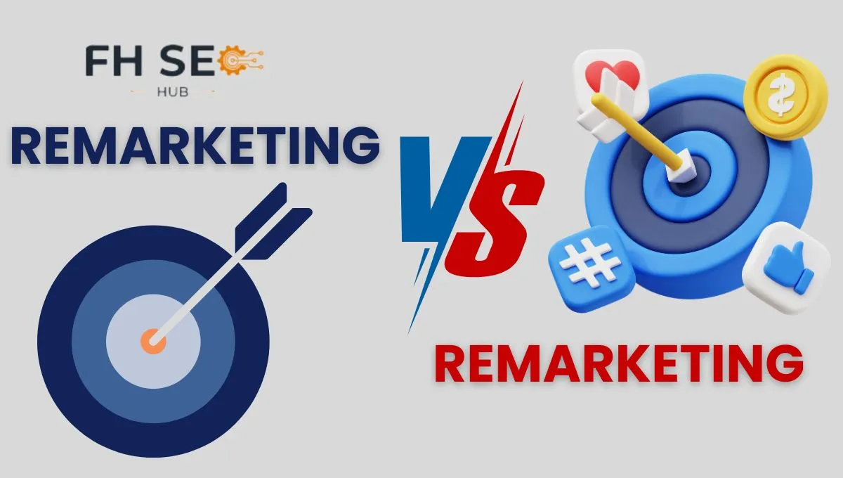 Retargeting vs Remarketing