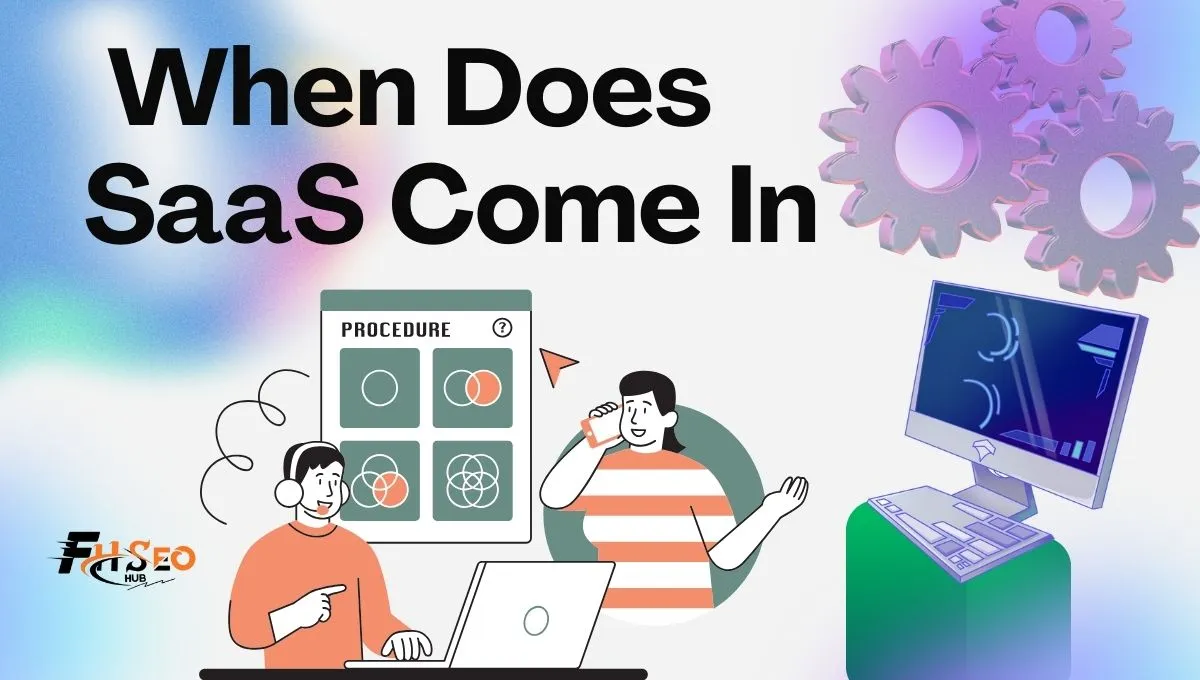 When Does SaaS Come In