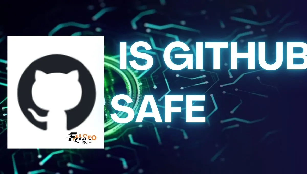 Is GitHub Safe