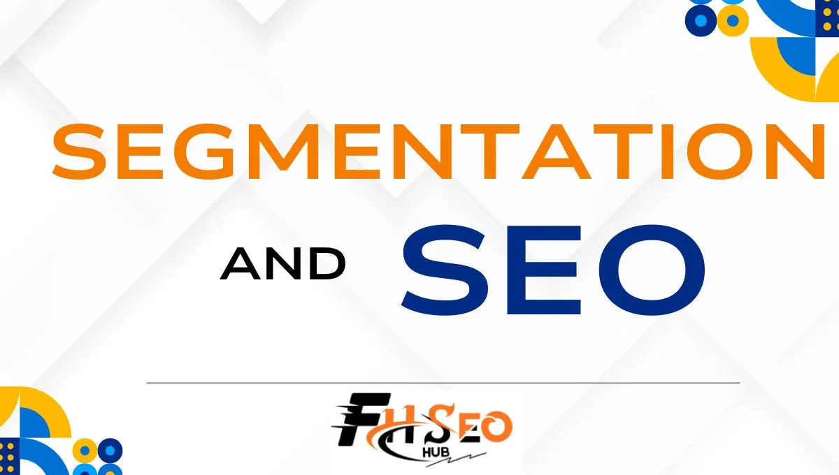 Segmentation and SEO