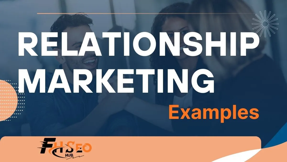 15 Relationship Marketing Examples those You Can Copy Today