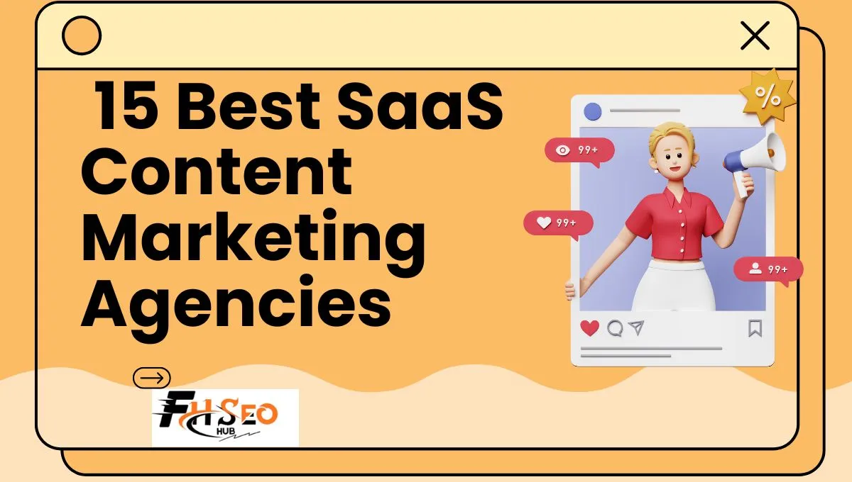 15 Best SaaS Content Marketing Agencies