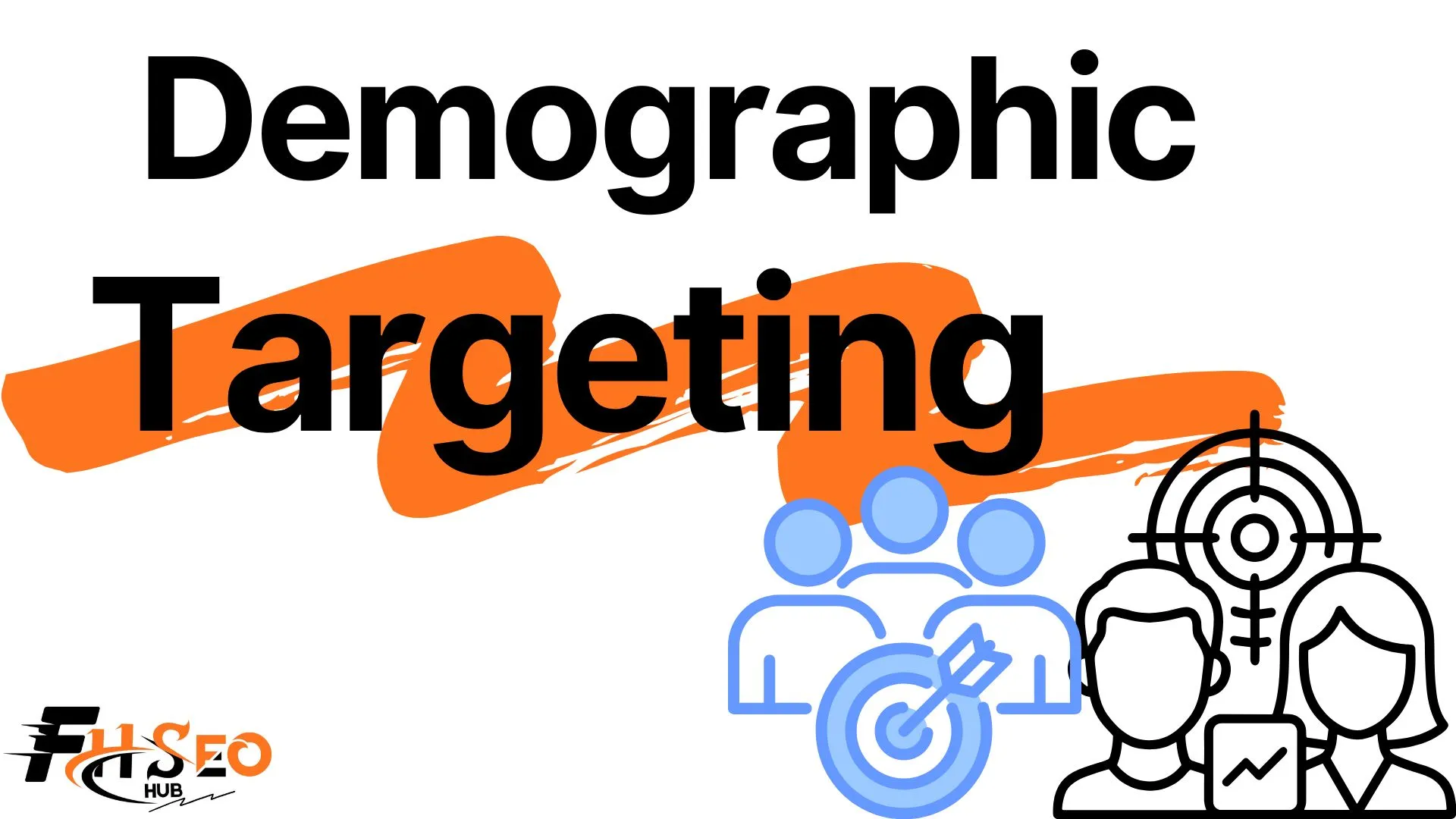 Demographic Targeting