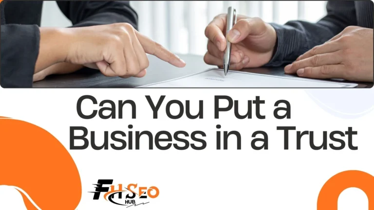 Can You Put a Business in a Trust