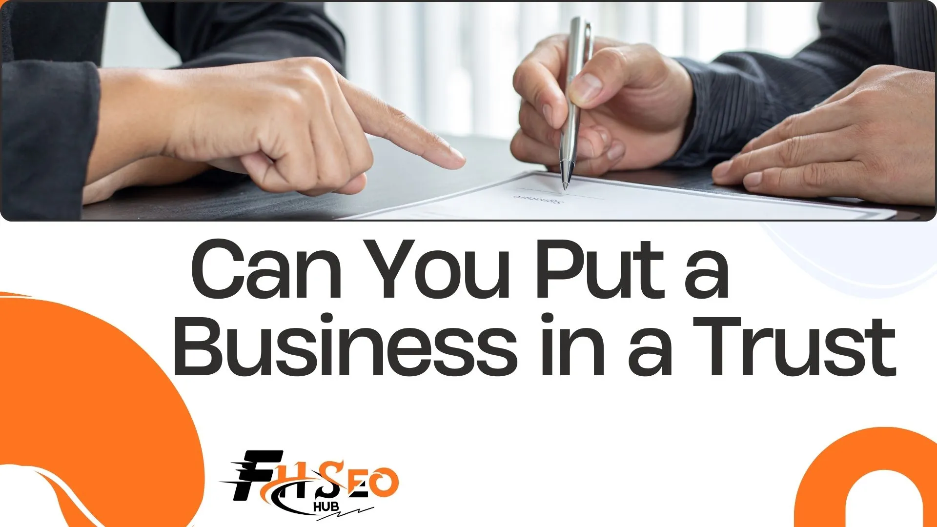 Can You Put a Business in a Trust