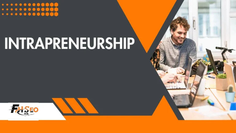 What is Intrapreneurship