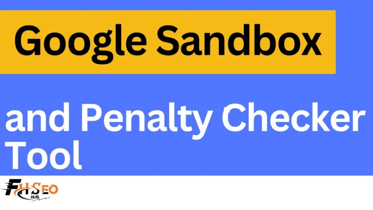 Google Sandbox and Penalty Checker Tool: Diagnostic Guide