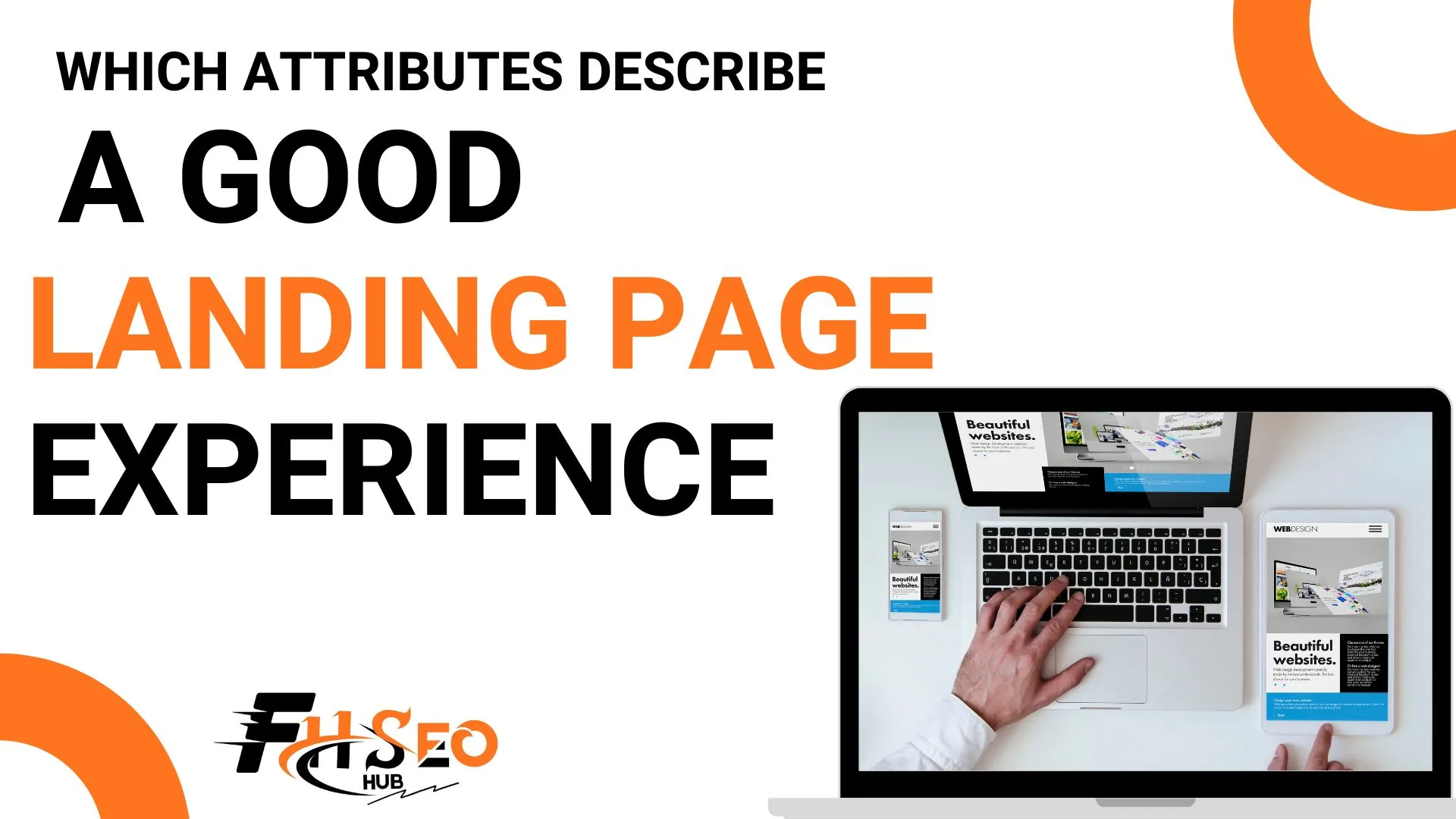 Which Attributes Describe a Good Landing Page Experience? A Google's Guide