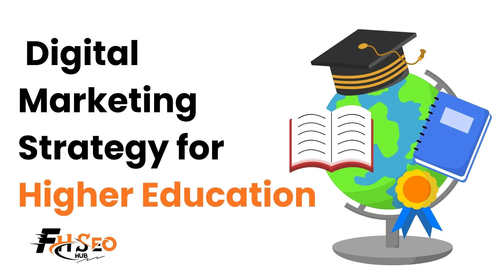 Digital Marketing Strategy for Higher Education