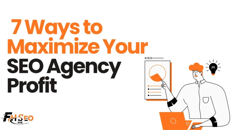 7 Ways to Maximize Your SEO Agency’s Profits