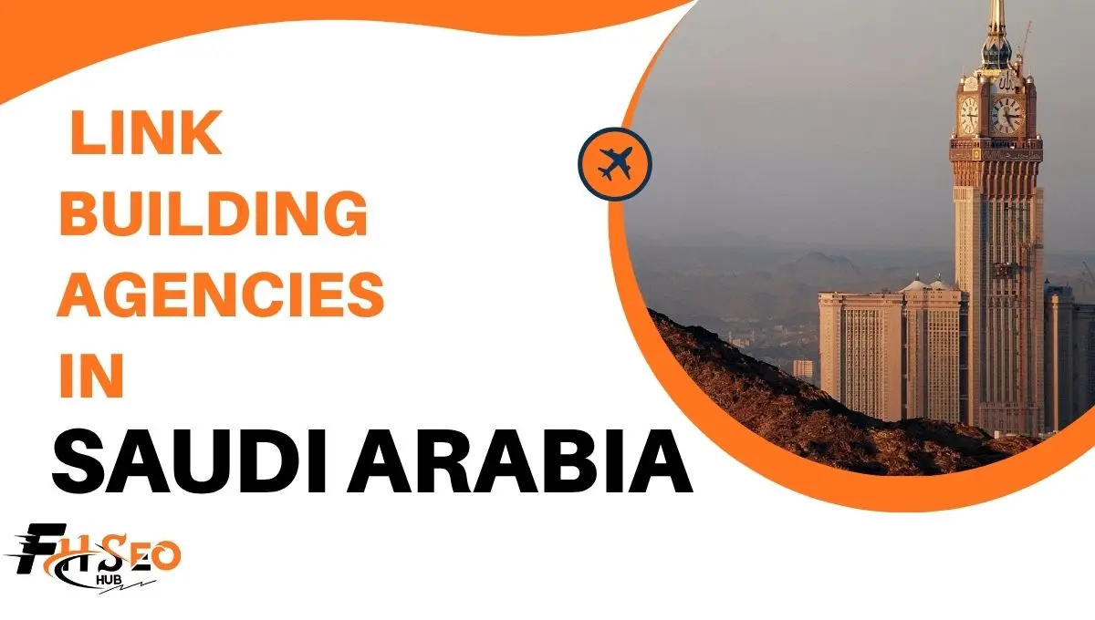 Top Link Building Agencies in Saudi Arabia