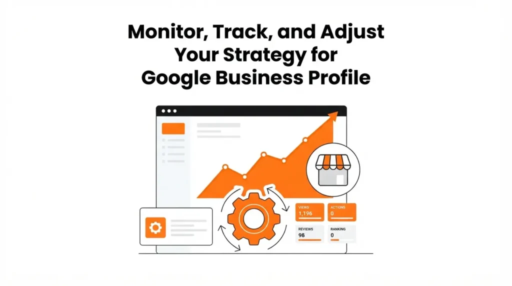 Monitor, Track, and Adjust Your Strategy in Google my business