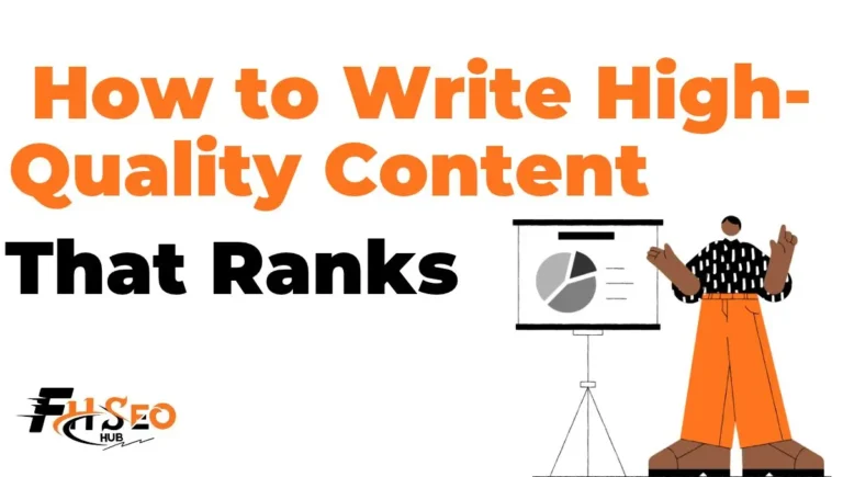 How to Write High-Quality Content That Ranks: A Practical Guide