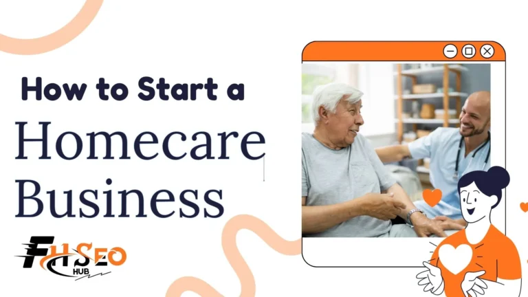 How to start a homecare business. A step by step guide