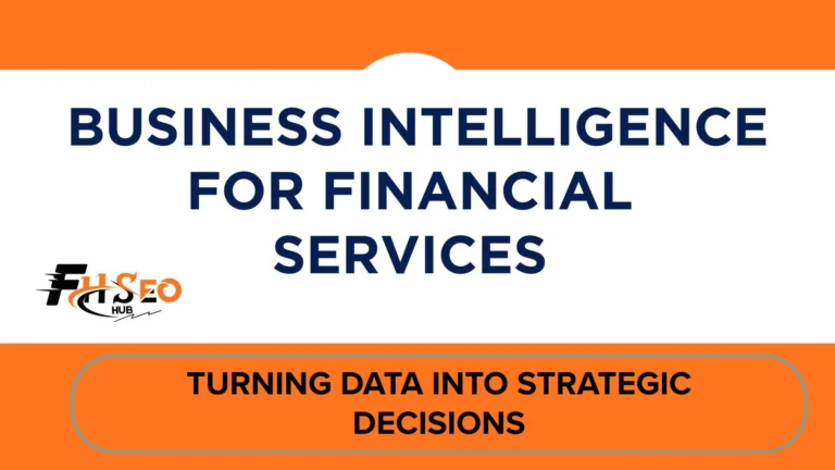 Business Intelligence for Financial Services: Use Cases, Tools and Guide